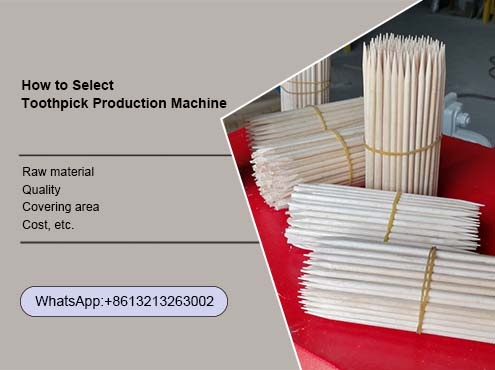 How to select toothpick production machine